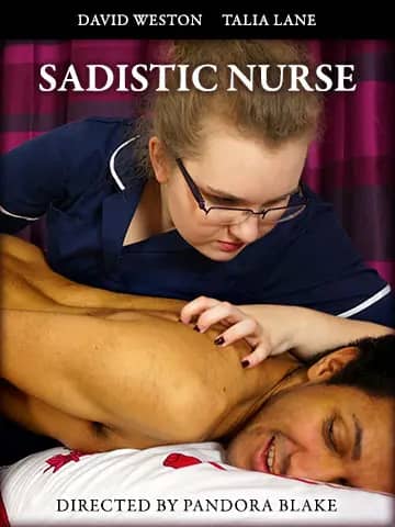 The cover for the erotic film directed by Pandora Blake called Sadistic Nurse features a young white woman wearing glasses pinning a thin man nearly facedown on a bed from behind by holding his arms back.